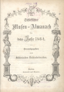 Schlesischer Musen=Almanach für das Jahr 1864