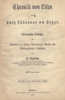 Chronik von Lähn und Burg Lähnhaus am Bober : urkundliche Beiträge zur Geschichte der Städte, Ritterburgen, Fürsten und Adelsgeschlechter Schlesiens