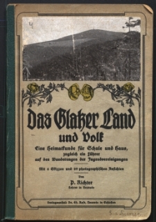 Das Glatzer Land und Volk : mit 6 Skizzen und 69 photographischen Ansichten von ...