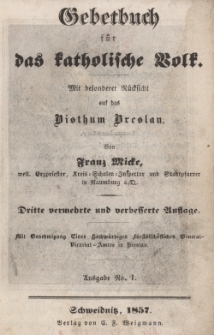 Gebetbuch für das katholische Volk mit besonderer Rücksicht auf das Bisthum Breslau