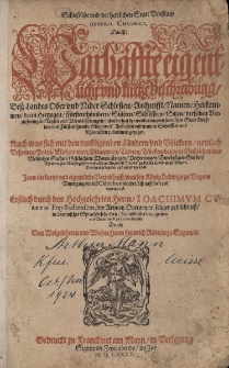 Schlesische und der herzlichen Statt Bre&beta;lau General Chronica Das ist: Warhaffte eigentliche und kurtze Beschreibung De&beta; Landes Ober und Nieder Schlesien