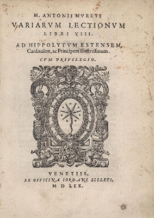 Variarum lectionum libri VIII. Ad Hippolytum estensem, cardinalem, ac principem illustrissimum