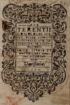 Comoediae sex, iam denuo scholiis illustratae, atque caeteris multo castigatiores, editae, studio et labore Philippi Melanthonis ac Erasmi Roterodami