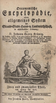 Oekonomische Encyklop&auml;die oder allgemeines System der Staats- Stadt- Haus- und Landwirthschaft, in alphabetischer ordnung