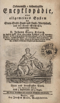 Oekonomisch = technologische Encyklopädie oder allgemeines System der Staats- Stadt- Haus- und Landwirthschaft, und der Kunst-Geschichte, in alphabetischer ordnung