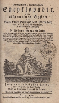 Oekonomisch = technologische Encyklop&auml;die oder allgemeines System der Staats- Stadt- Haus- und Landwirthschaft, und der Kunst-Geschichte, in alphabetischer ordnung