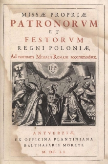 Missae propriae patronorum et festorum Regni Poloniae, ad normam Missalis Romani accommodatae