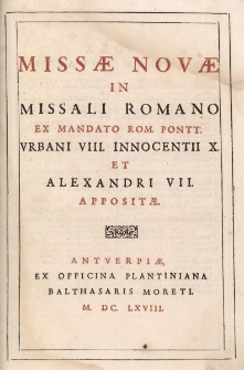 Missae novae in Missali Romano ex mandato Rom. Pontt. Urbani VIII. Innocentii X et Alexandri VII appositae
