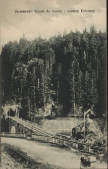 Jaremcze : wjazd do tunelu - kamień Dobosza
