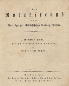 Der Naturfreund oder Beitr&auml;ge zur Schlesischen Naturgeschichte. Bd. 9