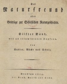 Der Naturfreund oder Beitr&auml;ge zur Schlesischen Naturgeschichte. Bd. 11
