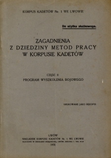 Zagadnienia z dziedziny metod pracy w korpusie kadetów. Cz. 2, Program wyszkolenia bojowego