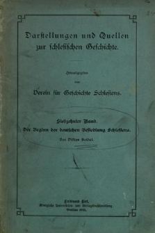 Darstellungen und Quellen zur schlesischen Geschichte. Bd. 17. Der Beginn der deutschen Besiedlung Schlesiens