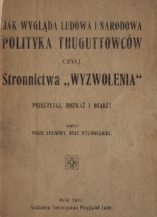 Jak wygląda ludowa i narodowa polityka Thuguttowc&oacute;w, czyli stronnictwa "Wyzwolenia"
