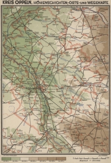 Kreis Oppeln. H&ouml;thenschichten, - Orts - und Wegekarte