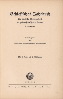 Schlesisches Jahrbuch für deutsche Kulturarbeit im gesamtschlesischen Raume, Jg.6 : 1933/34