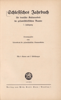 Schlesisches Jahrbuch f&uuml;r deutsche Kulturarbeit im gesamtschlesischen Raume, Jg.7 : 1935