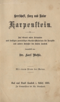 Herrschaft, Burg und Ruine Karpenstein : auf Grund echter Urkunden und sonstigen zuverl&auml;ssigen Quellen-Materials f&uuml;r Kurg&auml;ste und andere Besucher des Bades Landeck