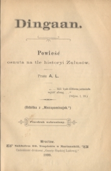 Dingaan : powieść osnuta na tle historyi Zulus&oacute;w