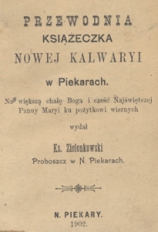 Przewodnia książeczka Nowej Kalwaryi w Piekarach