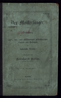Der Meisters&auml;nger : Sammlung von zwei-, drei- und vierstimmigen volkst&uuml;mlichen Liedern und Ges&auml;ngen f&uuml;r katholische Vereine
