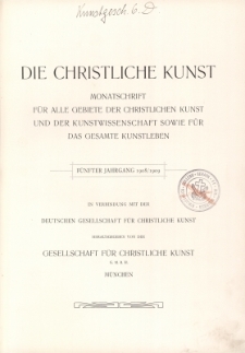 Die Christliche Kunst : Jg.5 : 1908/1909