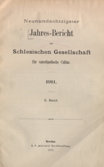 Jahres-Bericht der Schlesischen Gesellschaft f&uuml;r vaterl&auml;ndische Cultur. 1911, Jg.89, 2. Band
