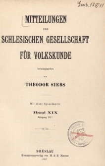 Mitteilungen der Schlesischen Gesellschaft für Volkskunde. Hrsg. von Theodor Siebs, Bd.19, Jg. 1917