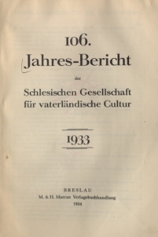 Jahres-Bericht der Schlesischen Gesellschaft für vaterländische Cultur. 1933, Jg.106