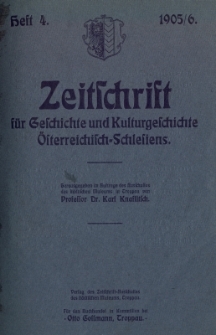 Zeitschrift für Geschichte und Kulturgeschichte Österreichisch-Schlesiens, Jg.1, Heft 4