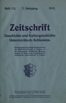 Zeitschrift f&uuml;r Geschichte und Kulturgeschichte &Ouml;sterreichisch-Schlesiens, Jg.7, Heft 1/3