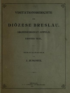 Ver&ouml;ffentlichungen aus dem F&uuml;rstbisch&ouml;flichen Di&ouml;zesan-Archiven zu Breslau. Bd 2. Visitationsberichte der Di&ouml;zese Breslau. Archidiakonat Oppeln