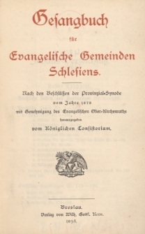 Gesangbuch für Evangelische Gemeinden Schlesiens : nach den Beschlüssen der Provinzial-Synode vom Jahre 1878