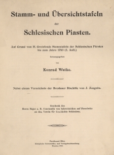 Stamm- und Übersichtstafeln der Schlesischen Piasten : auf Grund von H. Grotefends Stammtafeln der Schlesischen Fürsten bis zum Jahre 1740 (2. Aufl.)