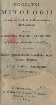 Początki mitologii do użytku w szkołach dla młodzieży dorośleyszey