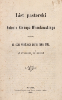 List pasterski Księcia-Biskupa wrocławskiego wydany na czas wielkiego postu roku 1895 : (Z dyspenzą od postu)