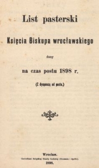 List pasterski Księcia Biskupa wrocławskiego dany na czas postu roku 1898 : (Z dyspenzą od postu)
