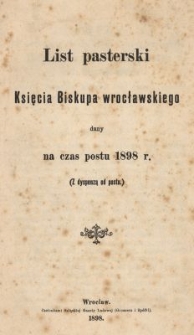 List pasterski Księcia Biskupa wrocławskiego dany na czas postu roku 1898 : (Z dyspenzą od postu)
