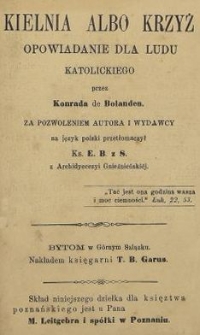 Kielnia albo krzyż : opowiadanie dla ludu katolickiego