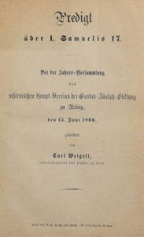 Predigt über 1. Samuelis 17. Bei der Jahres-Versammlung des schlesischen Haupt-Vereins der Gustav Adolph Stiftung zu Brieg den 15. Juni 1860