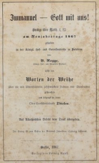 Immanuel – Gott mit uns! : Predigt über Matth. 1, 23 am Neujahrstage 1867 gehalten in der Königl. hof- und Garnisonkirche zu Potsdam