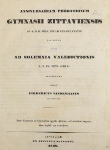 Anniversariam Probationem Gymnasii Zittaviensis Ab A.D. II Mens. Aprilis 1838 Faciendam Atque Ad Solemnia Valedictionis A.D. IX Mens. Aprilis