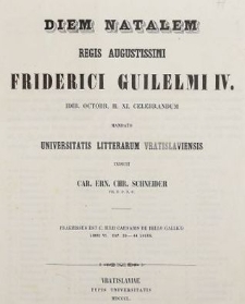 Diem Natalem Regis Augustissimi Friderici Guilelmi IV : idib. Octobr. H. XI. celebrandum mandato Universitatis Litterarum Vratislaviensis
