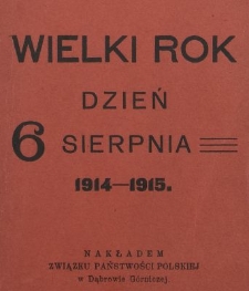 Wielki rok : dzień 6 sierpnia 1914-1915