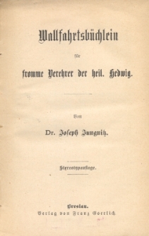 Wallfahrtsb&uuml;chlein f&uuml;r fromme Verehrer der heil. Hedwig