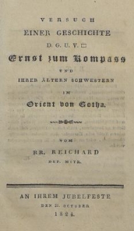 Versuch einer geschichte D. G. U. V. Ernst zum Kompass und Iher &auml;ltern Schwestern im Orient von Gotha