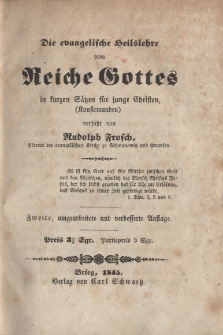 Die evangelische heilslehre vom Reiche Gottes in kurzen S&auml;tzen f&uuml;r junge Christen (Konfirmanden)