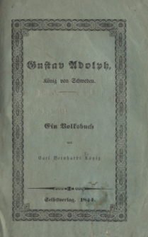 Gustav Adolph, König von Schweden : Ein Volksbuch