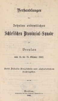 Verhandlungen der Zehnten ordentlichen Schlesischen Provinzial Synode zu Breslau : vom 14. bis 25. October 1902