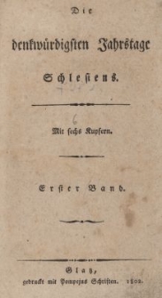 Die denkw&uuml;rdigsten Jahrstage Schlesiens. Bd.1